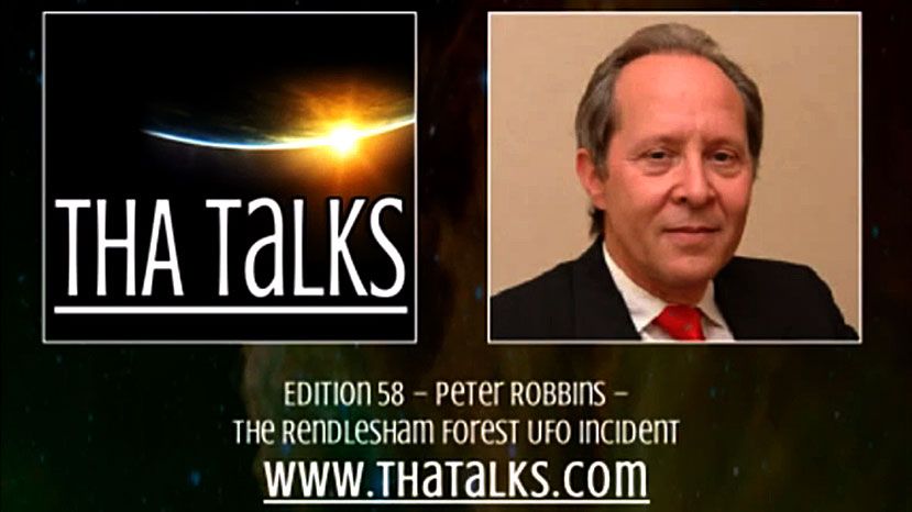 THA Talks - Peter Robbins – The Rendlesham Forest UFO incident